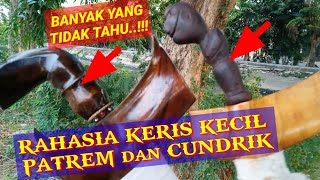 Banyak yang tidak tahu RAHASIA INI Keris Patrem dan Cundrik [upl. by Turne]