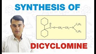 SYNTHESIS OF DICYCLOMINE  MEDICINAL CHEMISTRY  GPAT2020  BPHARM4TH SEM [upl. by Corel]