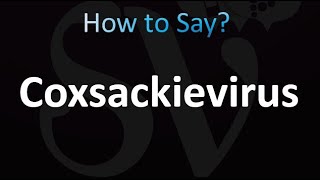 How to Pronounce Coxsackievirus correctly [upl. by Yorgen719]