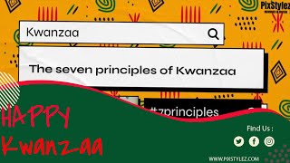 7 Principles of Kwanzaa [upl. by Nosac999]