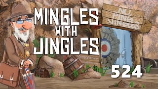 Mingles with Jingles Episode 524 [upl. by Akimyt485]