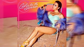 Demi Lovato  Cool for the Summer Extended Version [upl. by Notnad]