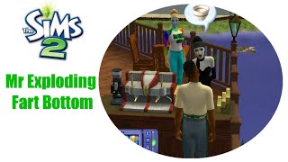 The Sims 2 Mr Exploding Fart Bottom [upl. by Llennehc]