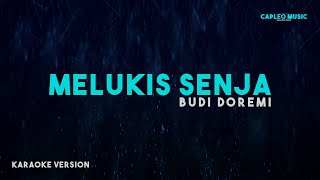 Budi Doremi – Melukis Senja Karaoke Version [upl. by Navetse53]