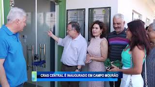 CRAS CENTRAL E INAUGURADO EM CAMPO MOURAO [upl. by Celene]