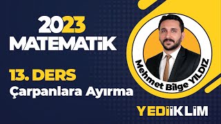 13  Çarpanlara Ayırma  Mehmet Bilge YILDIZ [upl. by Neelav654]