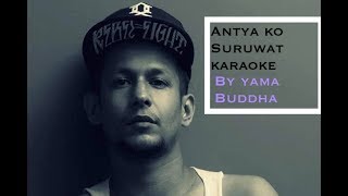 Yama Buddha  Antya ko Suruwat  Nepali Karaoke Version with Lyrics [upl. by Llerod]