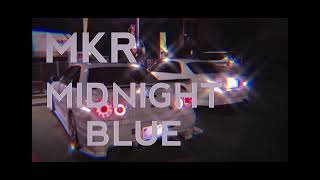 MKR  MIDNIGHT BLUE 8D [upl. by Ahtabbat]