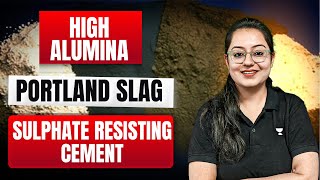 High Alumina  Portland Slag  Sulphate Resisting Cement  Building Materials  Harshna Verma [upl. by Roper]