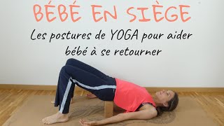 Bébé en siège les 5 postures de yoga prénatal qui peuvent aider bébé à se retourner [upl. by Conard]