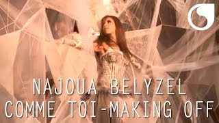 Najoua Belyzel  Comme toi CLIP OFFICIEL MAKING OFF [upl. by Catherina]