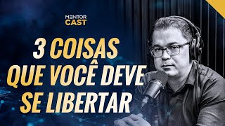 Como se libertar do que te prejudica I 30 Mentor Cast com CleitonPinheirooficial [upl. by Leeke]