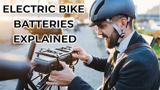 Electric Bike Batteries Explained [upl. by Gadmon]