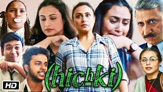 Hichki 2018 Full HD Movie in Hindi Story Explanation  Rani Mukerji  Supriya Pilgaonkar  Harsh M [upl. by Lough]