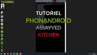 Tutoriel creation rom custom Assayyed Kitchen Phonandroid [upl. by Ysabel]