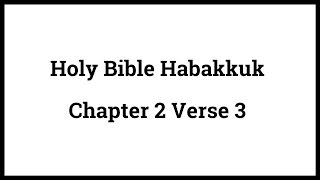 Holy Bible Habakkuk 23 [upl. by Eicirtap]