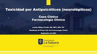 Caso Clínico Toxicidad por antipsicóticos neurolépticos [upl. by Salomie496]