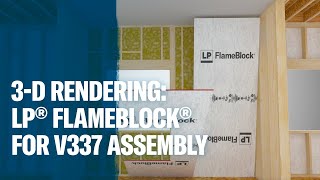 How to Use LP® FlameBlock® FireRated Sheathing in V337 Assembly [upl. by Nolyk]