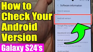 📱 How to Check Your Android Version on Samsung Galaxy S24S24Ultra Easily [upl. by Elora674]