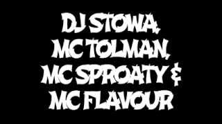 DJ Stowa MC Tolman MC Sproaty amp MC Flavour 9th Dec [upl. by Stieglitz]