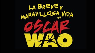 La Breve y Maravillosa Vida de Oscar Wao en el Repertorio Español [upl. by Caundra]