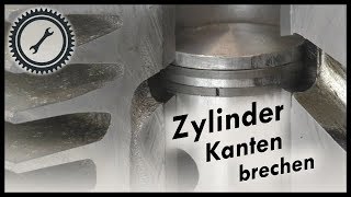 Zylinder entgraten Kanten brechen  Simson Tutorial [upl. by Ivey]