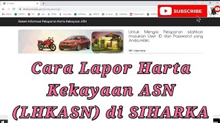 Cara Lapor Harta Kekayaan ASN SIHARKA [upl. by Nylhsa241]