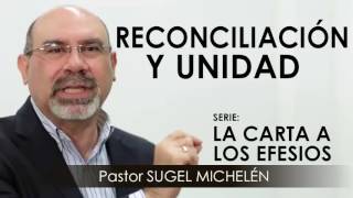 “RECONCILIACIÓN Y UNIDAD”  Pastor Sugel Michelén Predicaciones estudios bíblicos [upl. by Anerrol]