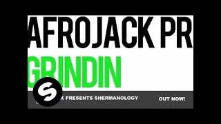 Afrojack presents Shermanology  Grindin Original Mix [upl. by Eph606]