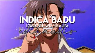 edit audio  indica badu logic ft wiz khalifa [upl. by Niai]