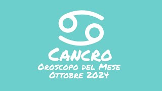 Oroscopo Cancro Ottobre 2024 [upl. by Nauqat]