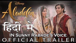 Disneys Aladdin  Hindi Trailer 3  Dub by Sunny Rabade  2019 [upl. by Griff]