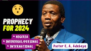 NEW YEAR PROPHECY FOR 2024 BY PASTOR E A ADEBOYE [upl. by Llerol777]