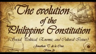 EVOLUTION OF THE PHILIPPINE CONSTITUTION [upl. by Adnalro]