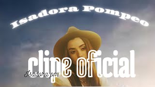 Isadora Pompeo bençãos que não tem fim clip oficial [upl. by Finley]