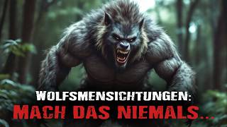 Werwölfe Gruselgeschichten Werwolf Sichtungen Tu das niemals [upl. by Ilahtan]