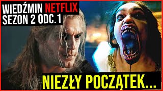 Dobre złego początki  Wiedźmin NETFLIX s2 odc1  recenzja i komentarz Drwala [upl. by Aiksa572]