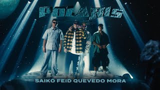 SAIKO Feid Quevedo  POLARIS Remix ft Mora Official Video  SAKURA [upl. by Beal]