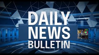 Daily News Bulletin  Headlines October 18 2024 [upl. by Dynah733]