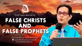 quotFalse Christs amp False Prophetsquot By Ptr Ron Millevo [upl. by Eirek]