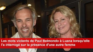 Les mots violents de Belmondo à Luana lorsquelle la interrogé sur la présence dune autre femme [upl. by Deach316]