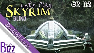 Lets Play Skyrim Blind Ep 112  Entering Darkfall Cave for the Dawnguard DLC Touch The Sky Quest [upl. by Pease933]