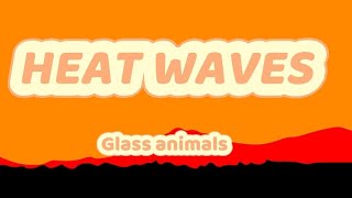 heat waves by Glass animals and lyrics by tune studios [upl. by Eolc]