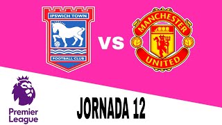 Ipswich Town 11 Manchester United en vivo Premier League Jornada 12 [upl. by Anaylil]