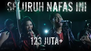 Last Child  Seluruh Nafas Ini ft Giselle OFFICIAL MUSIC VIDEO [upl. by Sutelc]