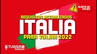 ITALIA  NUEVOS Requisitos y Restricciones para VIAJAR Pruebas y Vacunas 2022 TURISMO PODCAST [upl. by Tillion]