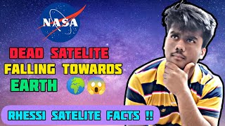 NASAs Dead Satelite quotRHESSIquot Expected To Crash Back To Earth 😱🌍Kunal Keshri❤️ [upl. by Dammahum]