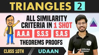 Triangles 02  All Similarity Criteria in 1 Shot  Theorems AAA • SSS • SAS Proofs  Class 10 [upl. by Sillek]