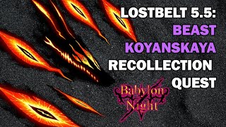 Lostbelt 55 Recollection Quest  Beast Koyanskaya [upl. by Heyra]