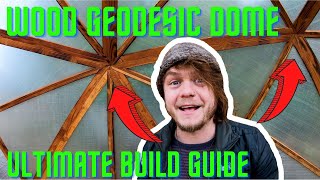 The Ultimate Geodesic Dome Build Guide  Most Beautiful Inexpensive No Hubs [upl. by Justus]